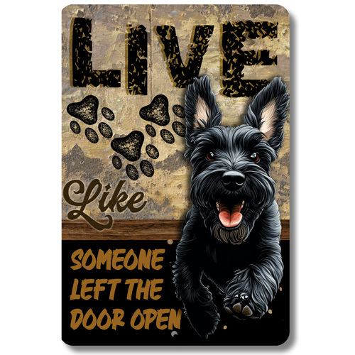 Scottish Terrier Live Like Someone Left Gate Open, Door Open Dog Metal Scottie - Bild 7 von 7