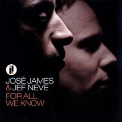 JOSE JAMES/JEF NEVE ''FOR ALL WE KNOW'' CD NEU