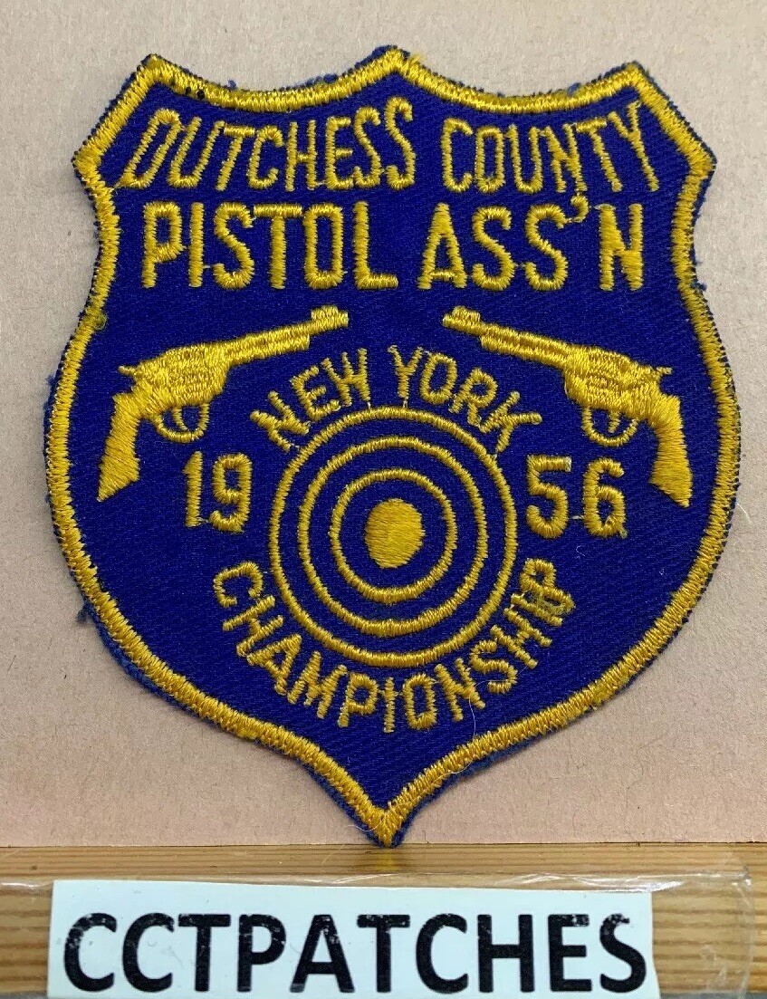 DUTCHESS COUNTY, PISTOL ASSOCIATION 1956 CHAMP POLICE SHOULDER PATCH eBay