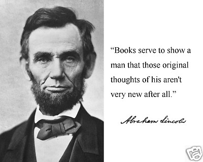 Abraham Lincoln ''Books serve to show a man'' Quote 8 x 10 Photo Picture #bp1