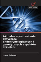 Aktualne Spostrze¿Enia Dotycz¿Ce Endokrynologicznych I Genetycznych AspektóW...