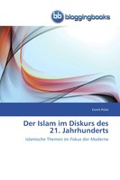 Der Islam Im Diskurs Des 21. Jahrhunderts Islamische Themen Im Fokus Der Moderne