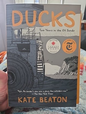 Ducks: Two Years in the Oil Sands (Drawn & Quarterly 2025)