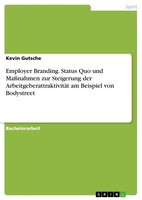 Kevin Gutsche | Employer Branding. Status Quo Und MaßNahmen Zur Steigerung...