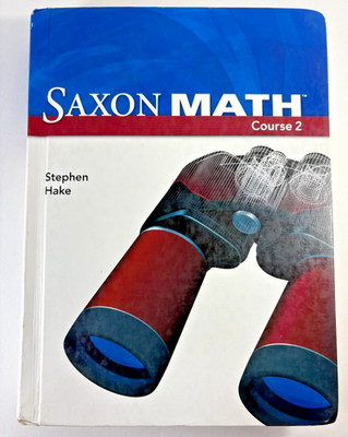 Saxon Math Course 2 Stephen Hake Harcourt 2007 1591418356 Acceptable