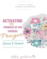 Debby Gautreaux | Activating The Promises Of God Through Prayer -- Journal &...