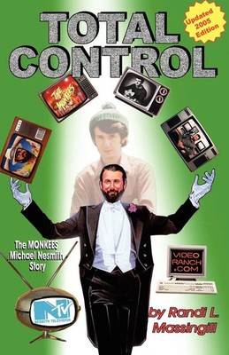 Total Control The Monkees Michael Nesmith Story Randi L. Massingill Taschenbuch