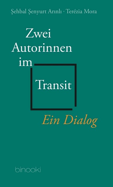 Zwei Autorinnen im Transit von Sehbal Senyurt Arinli (Taschenbuch)