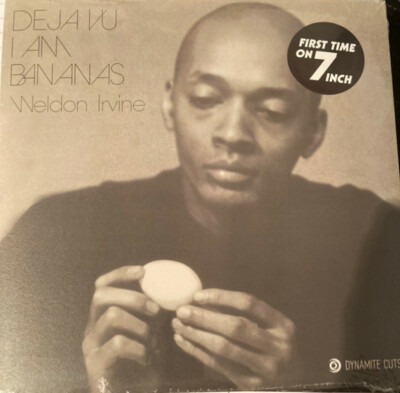 NEW 7'' single- WELDON IRVING - Déjà vu / I Am / Bananas  on DYNAM7104