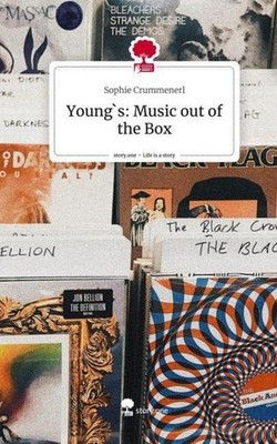 Young`s: Music out of the Box. Life is a Story - story.one Sophie Crummenerl