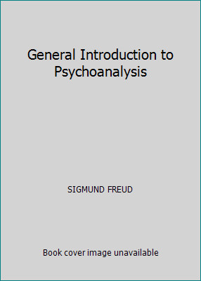 General Introduction to Psychoanalysis by SIGMUND FREUD
