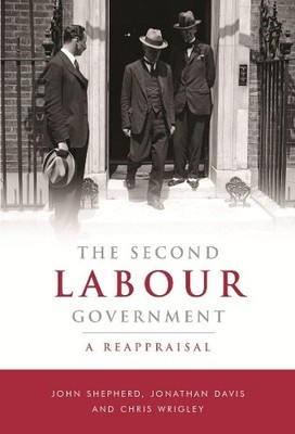 John Shepherd The Second Labour Government (Gebundene Ausgabe)