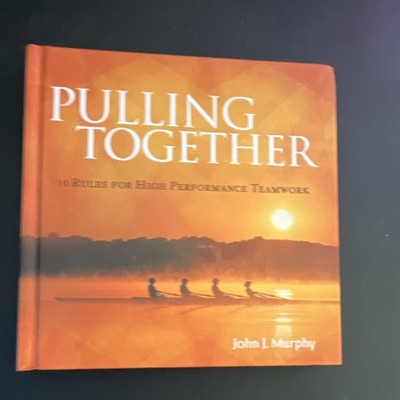 Pulling Together by John J. Murphy Hardcover Teamwork & Personal Development