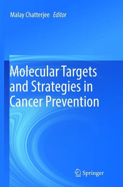 Malay Chatterjee | Molecular Targets And Strategies In Cancer Prevention | Buch-image