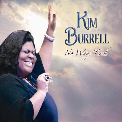 Kim Burrell No ways tired (CD) Album