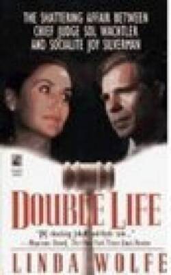 Double Life: The Shattering Affair Between Chief Judge Sol Wachtler and S - GOOD