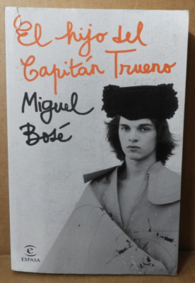 EL HIJO DEL CAPITAN TRUENO (MIGUEL BOSE) ESPASA 2021 (PLANETA/MEXICO) EX!!