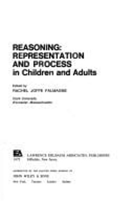 Reasoning : Representation and Process in Children and Adults Har