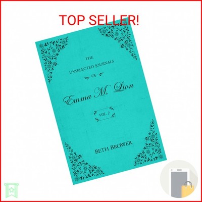 The Unselected Journals of Emma M. Lion: Vol. 2