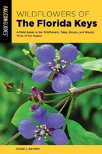 Roger L. Hammer Wildflowers of the Florida Keys (Paperback) Wildflower Series