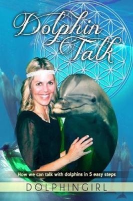 Delphin Talk: Wie wir in 5 einfachen Schritten mit Delfinen sprechen können (Göttliches Alter)