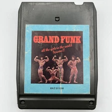 Grand Funk - All the Girls Beware - Restored 8 Track Tape - New Pad and Splice