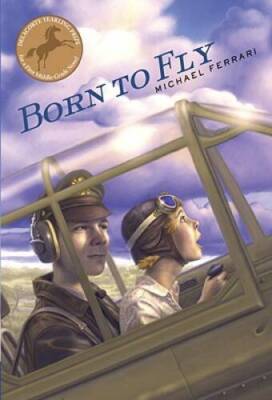 Born to Fly - Paperback By Ferrari, Michael - ACCEPTABLE