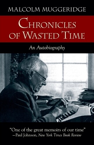 Thumbnail - Malcolm Muggeridge Chronicles Of Wasted Time (taschenbuch)
