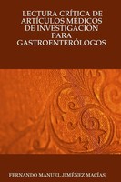 Lectura CrÍTica DE ArtÍCulos MÉDicos DE InvestigaciÓN Para GastroenterÓLogos