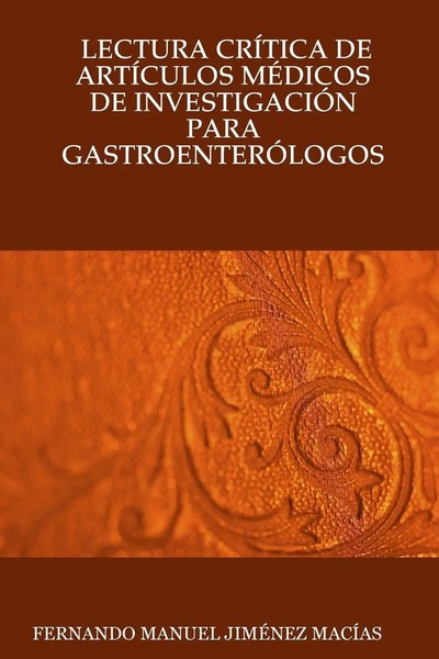 Lectura CrÍTica DE ArtÍCulos MÉDicos DE InvestigaciÓN Para GastroenterÓLogos-image