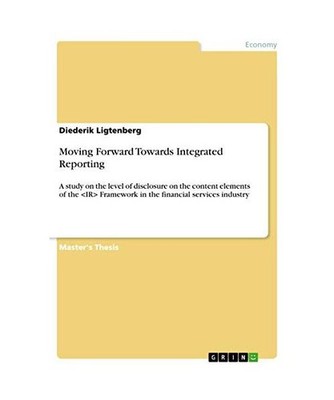 Moving Forward Towards Integrated Reporting: A study on the level of disclosure 