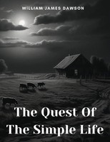 William James Dawson | The Quest Of The Simple Life | Taschenbuch | Englisch