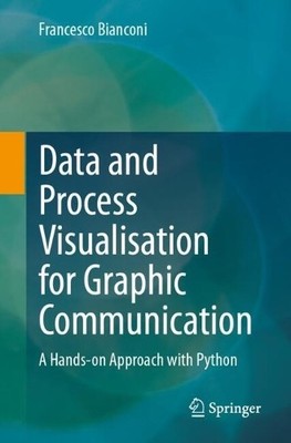 Data and Process Visualisation for Graphic Communication - 9783031570506