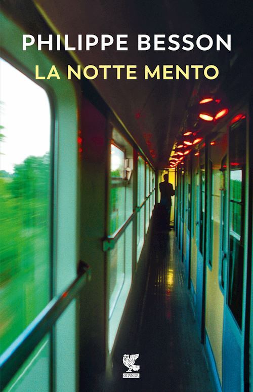 LA NOTTE MENTO  - BESSON PHILIPPE - Guanda