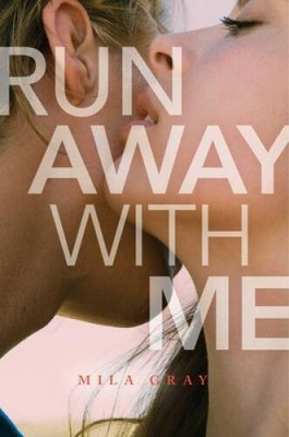 Run Away with Me - Hardcover By Gray, Mila - VERY GOOD