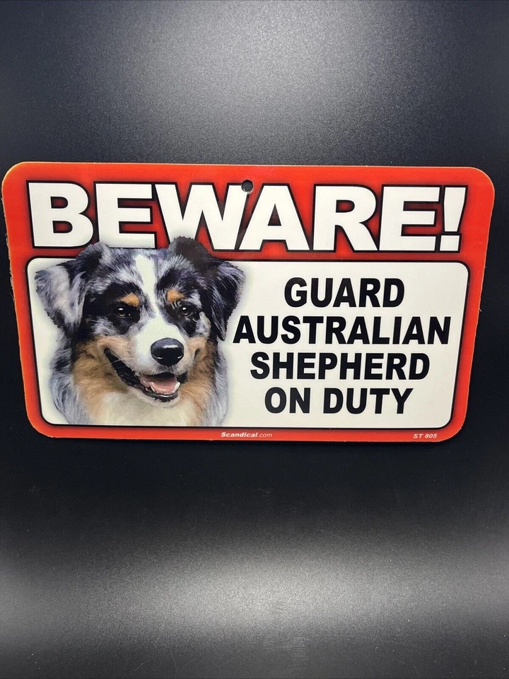 Beware! Guard Australian Shepherd On Duty Sign (5 X 8) - Image 2 of 4