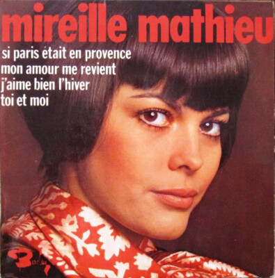 Mireille Mathieu - Mon Amour Me Revient / Si Paris Était En Provence / Toi Et M