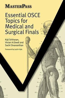 Essential OSCE Topics for Medical and Surgical Finals by Vivian Elwell, Guy...