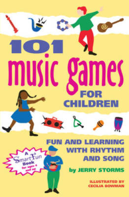 101 Music Games for Children: Fun and Learning with Rhythm and Song (Smar - GOOD