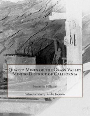 Quartz Mines Of The Grass Valley Mining District Of California