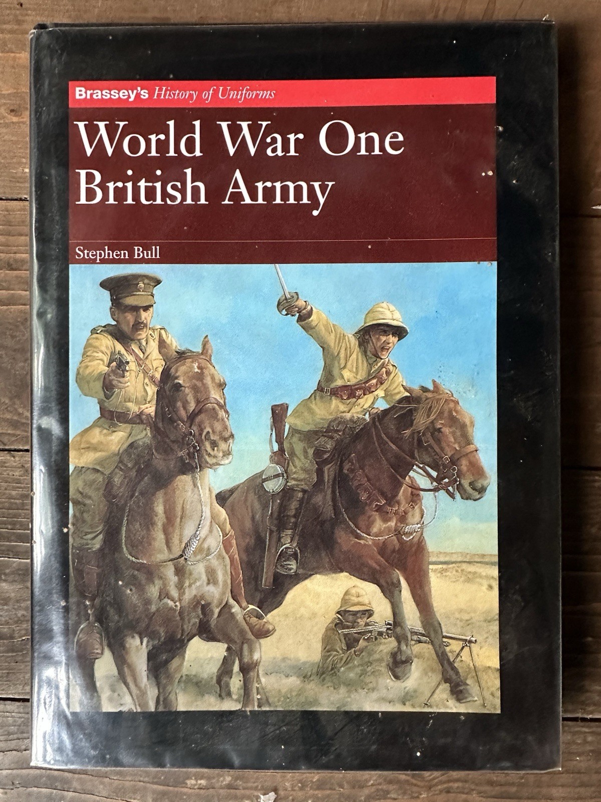 BRASSEY'S HISTORY OF UNIFORMS WORLD WAR ONE BRITISH ARMY BT STEPHEN BULL HB
