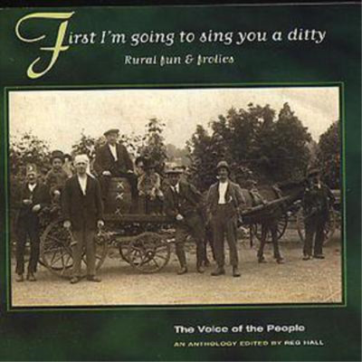 Various First I'm Going To Sing You A Ditty: Rural fun & folics;The Voice o (CD)