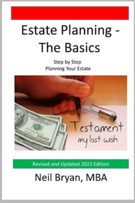 Estate Planning - The Basics: Step by Step Planning You - Paperback NEW Bryan, N