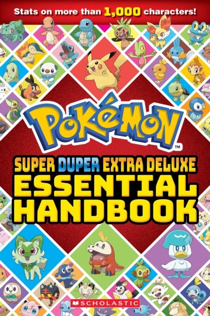 Pokemon Super Duper Extra Deluxe Essential Handbook by Scholastic