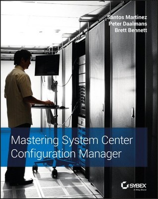 Mastering System Center Configuration Manager, Paperback by Martinez, Santos;...