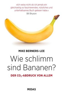 Wie schlimm sind Bananen? Mike Berners-Lee