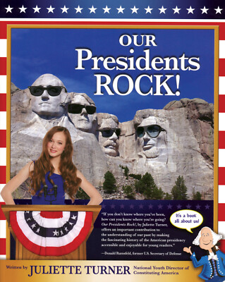 Our Presidents Rock! a Unique Journey through History by Juliette Turner 