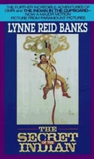 The Secret of the Indian (Indian in the Cupboard) by Lynne Reid Banks