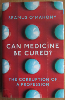 Can medicine be cured? Seamus O?Mahony, hardcover, neuwertig
