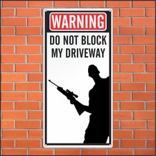 Do Not Block My Driveway Sign - Funny Sign - 12 x 24 Aluminum Sign